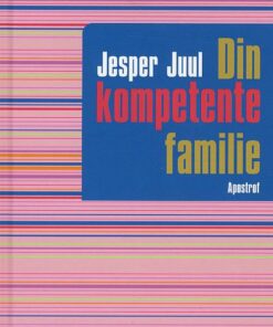 Din Kompetente Familie - Jesper Juul - Bog