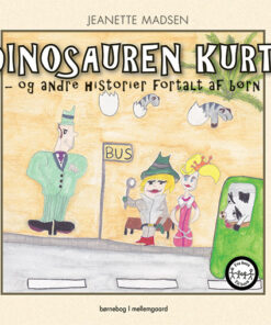 Dinosauren Kurt - og andre historier fortalt af børn (E-bog)