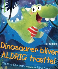 Dinosaurer bliver aldrig trætte (Bog)