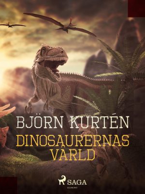 Dinosaurernas värld (E-bog)