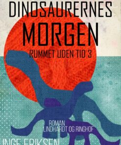 Dinosaurernes Morgen - Inge Eriksen - Bog