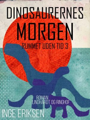 Dinosaurernes Morgen - Inge Eriksen - Bog