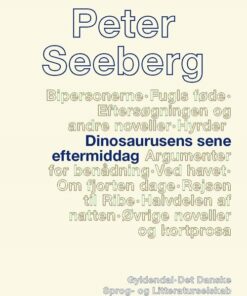 Dinosaurusens Sene Eftermiddag - Peter Seeberg - Bog