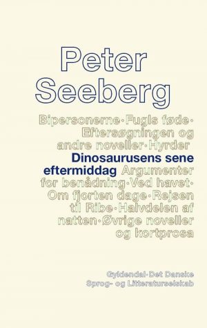 Dinosaurusens Sene Eftermiddag - Peter Seeberg - Bog