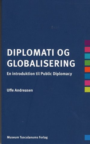 Diplomati Og Globalisering - Uffe Andreasen - Bog