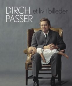 Dirch Passer - Et liv i billeder (E-bog)