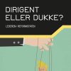 Dirigent Eller Dukke? - John Storm Pedersen - Bog