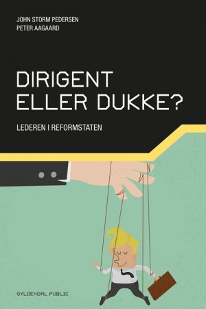 Dirigent Eller Dukke? - John Storm Pedersen - Bog