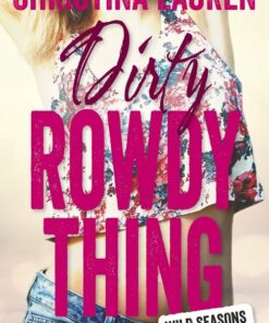 Dirty Rowdy Thing - Christina Lauren - Bog
