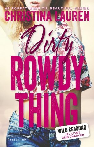 Dirty Rowdy Thing - Christina Lauren - Bog