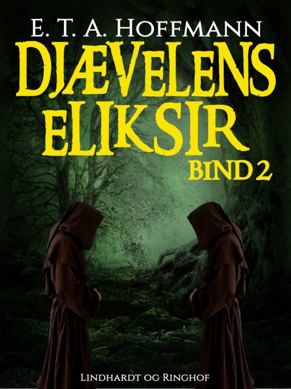 Djævelens Eliksir - Bind 2 - E. T. A Hoffmann - Bog