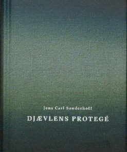 Djævlens Protegé - Jens Carl Sanderhoff - Bog