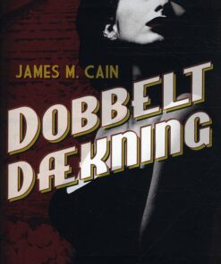 Dobbelt Dækning - James M. Cain - Bog