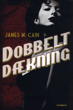 Dobbelt Dækning - James M. Cain - Bog