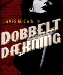 Dobbelt dækning. En James M. Cain krimi. (E-bog)