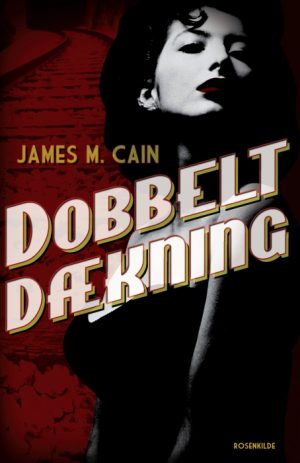 Dobbelt dækning. En James M. Cain krimi. (E-bog)