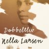 Dobbeltliv - Nella Larsen - Bog