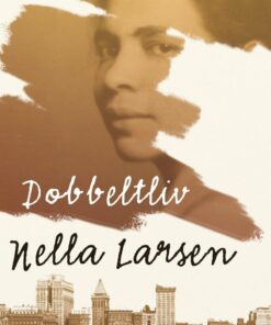 Dobbeltliv - Nella Larsen - Bog
