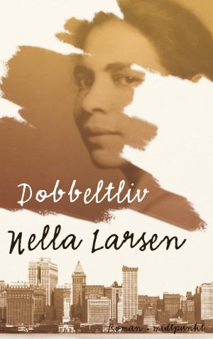 Dobbeltliv - Nella Larsen - Bog