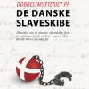 Dobbeltmytteriet På De Danske Slaveskibe - Jakob Olling - Bog