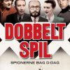 Dobbeltspil - den sande historie om D-dags spionerne (E-bog)