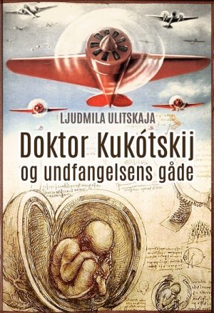 Doktor Kukótskij Og Undfangelsens Gåde - Ludmilla Ulitskaya - Bog