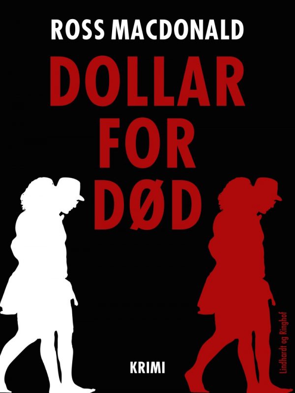 Dollar For Død - Ross Macdonald - Bog