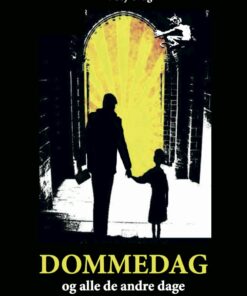 Dommedag Og Alle De Andre Dage - Liv Sejrbrug - Bog