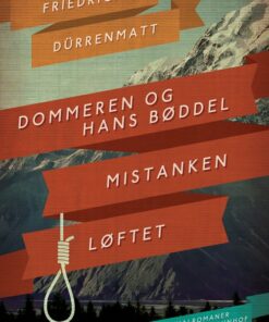 Dommeren Og Hans Bøddel. Mistanken. Løftet - Friedrich Dürrenmatt - Bog