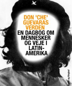 Don che Guevaras Verden - En Dagbog Om Mennesker Og Veje I Latinamerika - Jan Stage - Bog