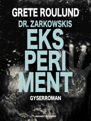 Dr. Zarkowskis eksperiment (E-bog)