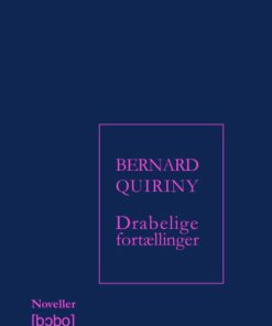 Drabelige Fortællinger - Bernard Quiriny - Bog