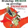 Drabelige drager og pirrelige prinsesser (Bog)