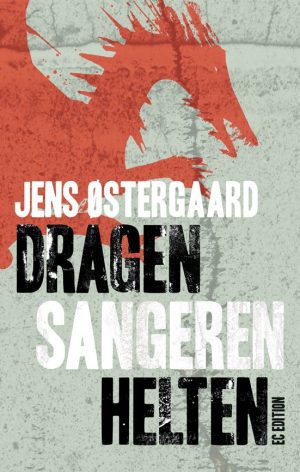 Dragen Sangeren Helten - Jens østergaard - Bog