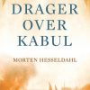 Drager Over Kabul - Morten Hesseldahl - Bog