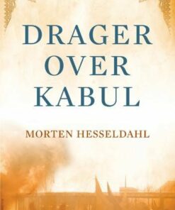 Drager Over Kabul - Morten Hesseldahl - Bog