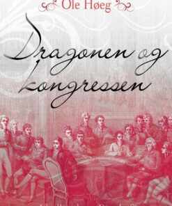 Dragonen Og Kongressen - Ole Høeg - Bog
