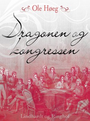 Dragonen Og Kongressen - Ole Høeg - Bog