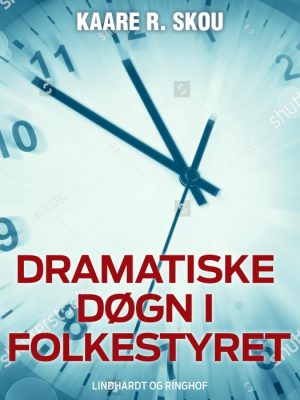 Dramatiske døgn i folkestyret (E-bog)