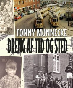 Dreng Af Tid Og Sted - Tonny Munnecke - Bog