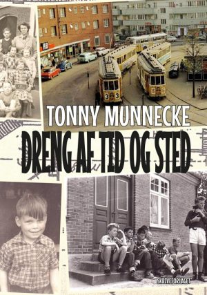 Dreng Af Tid Og Sted - Tonny Munnecke - Bog