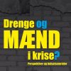 Drenge Og Mænd I Krise? - Kenneth Reinicke - Bog