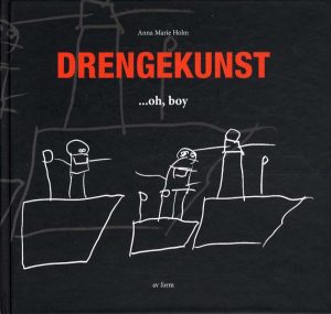 Drengekunst - Anna Marie Holm - Bog