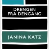 Drengen Fra Dengang - Janina Katz - Bog