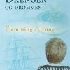 Drengen Og Drømmen - Flemming Alrune - Bog