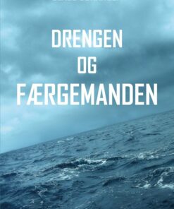 Drengen Og Færgemanden - Claes Johansen - Bog