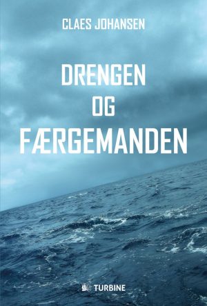 Drengen Og Færgemanden - Claes Johansen - Bog