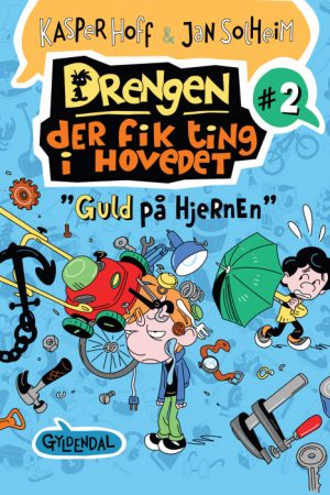 Drengen, der fik ting i hovedet 2 - Guld på hjernen (E-bog)