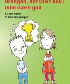 Drengen, der (vist nok) ville være god (Bog)