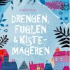 Drengen, fuglen og kistemageren (Bog)
